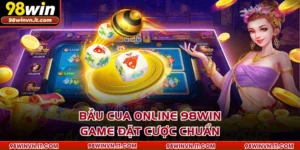 Bầu Cua Online 98WIN - Game Đặt Cược Chuẩn