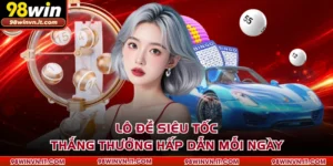 Lô Đề Siêu Tốc - Thắng Thưởng Hấp Dẫn Mỗi Ngày