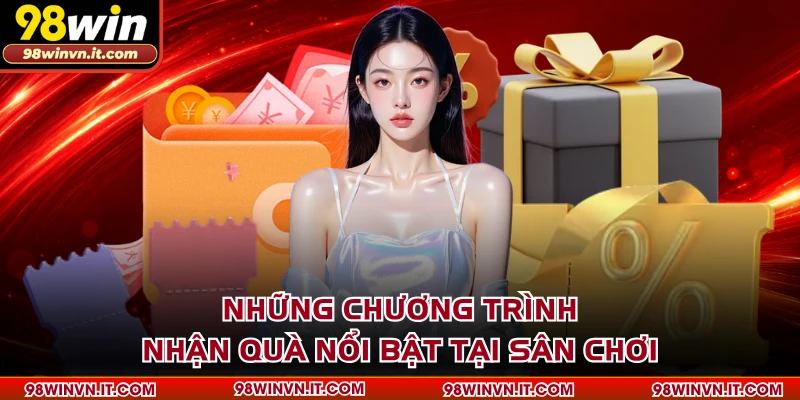 Những chương trình nhận quà nổi bật tại sân chơi
