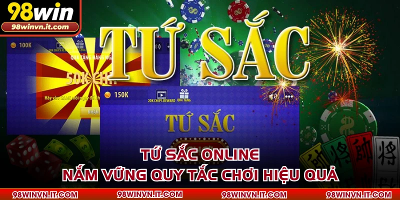 Tứ Sắc Online - Nắm Vững Quy Tắc Chơi Hiệu Quả